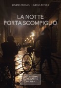 La notte porta scompiglio