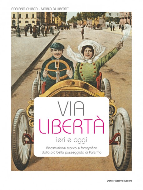 Via Libertà - ieri e oggi