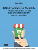 Dall’e-commerce al MePA: I 7 Pilastri per vendere sul web senza spendere in pubblicità - per aziende e professionisti -
