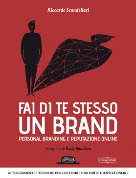 Fai di Te Stesso un Brand: Personal Branding e Reputazione Online