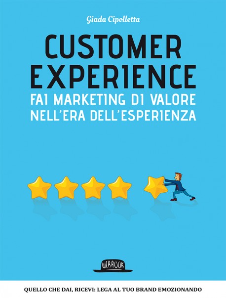 Customer Experience: Fai Marketing di Valore Nell'Era Dell'Esperienza