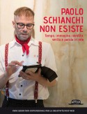 Paolo Schianchi Non Esiste: Tempo, Immagine, Identità, Verità e Parola in Rete