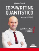 Copywriting Quantistico: Scrivi, Seduci e Vendi!