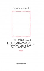 Lo strano caso del Caravaggio scomparso