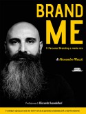 Brand Me: Il Personal Branding a modo mio