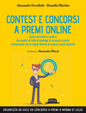 Contest e Concorsi a Premi Online: Organizza Da Solo Un Concorso A Premi A Norma Di Legge