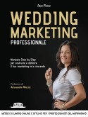 Wedding Marketing Professionale: Manuale Step by Step Per Costruire e Definire il Tuo Marketing Mix Vincente