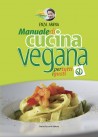 Manuale di cucina vegana per tutti i gusti