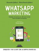 Whatsapp Marketing: Strategie ed Esempi Per Utilizzare La Chat Come Strumento di Business