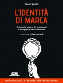 L'identità di marca: Viaggio alla scoperta dei propri valori e della propria identità aziendale