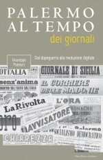 Palermo al tempo dei giornali - PRESTO DISPONIBILE