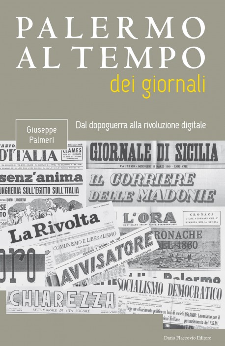 Palermo al tempo dei giornali - PRESTO DISPONIBILE