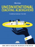 Unconventional Coaching Alberghiero. Il marketing vincente per il tuo hotel