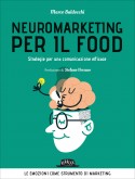 Neuromarketing per il food. Strategie per una comunicazione efficace