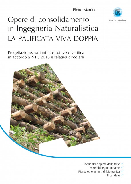 Opere di consolidamento in Ingegneria Naturalistica - La palificata viva doppia 