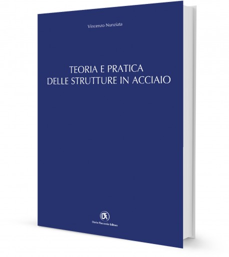 Teoria e pratica delle strutture in acciaio