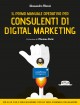 Il primo manuale operativo per Consulenti di Digital Marketing
