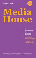 Media House. La trasformazione digitale dei modelli di business
