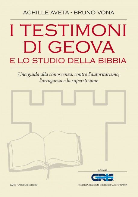 I Testimoni di Geova e lo Studio della Bibbia - Dario Flaccovio Editore