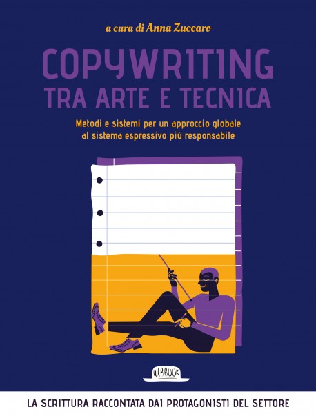 Copywriting tra arte e tecnica. Metodi e sistemi per un approccio globale al sistema espressivo più responsabile