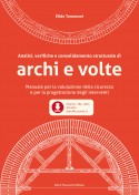 Archi e Volte Analisi, verifiche e consolidamento strutturale