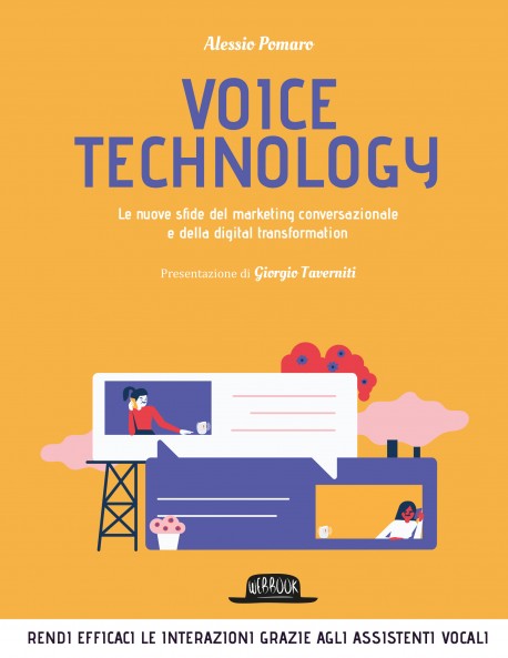 Voice tecnology. Le nuove sfide del marketing conversazionale e della digital transformation