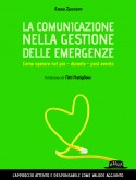 La comunicazione nella gestione delle emergenze. Come operare nel pre - durante - post evento