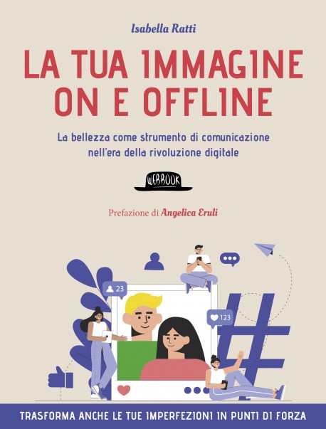 La tua immagine on e offline. La bellezza come strumento di comunicazione nell'era della rivoluzione digitale