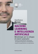 Machine learning e intelligenza artificiale. Metodologie per lo sviluppo di sistemi automatici