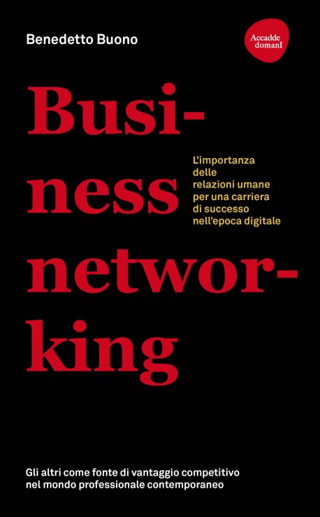 Business networking.L'importanza delle relazioni umane per una carriera di successo nell'epoca digitale