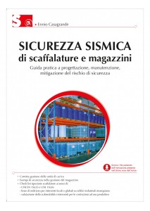 Sicurezza sismica di scaffalature e magazzini - Guida pratica a progettazione, manutenzione, mitigazione del rischio e sicurezza