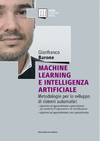 Machine learning e intelligenza artificiale - Metodologie per lo sviluppo di sistemi automatici