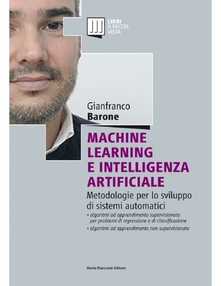 Machine learning e intelligenza artificiale - Metodologie per lo sviluppo di sistemi automatici