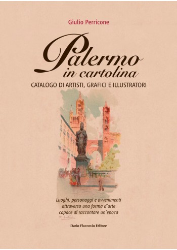 Palermo in cartolina - Catalogo di artisti, grafici e illustratori