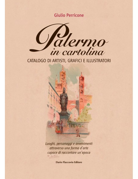 Palermo in cartolina - Catalogo di artisti, grafici e illustratori