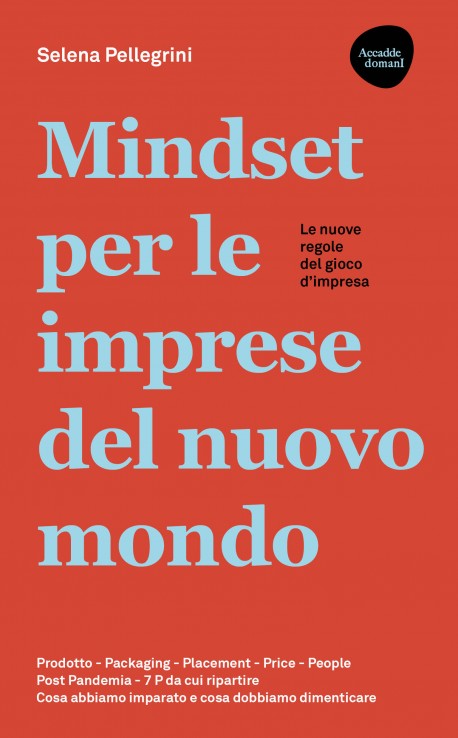 Mindset per le imprese del nuovo mondo. Le nuove regole del gioco