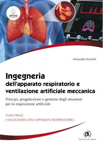 Ingegneria dell’apparato respiratorio e ventilazione artificiale meccanica