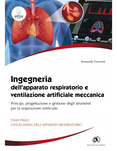 Ingegneria dell’apparato respiratorio e ventilazione artificiale meccanica