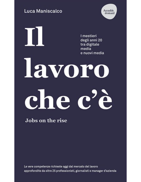 Il lavoro che c'è - Jobs on the rise