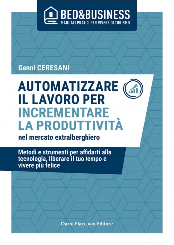 Automatizzare il lavoro per incrementare la produttività nel mercato extralberghiero