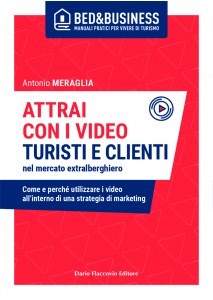 Attrai con i video turisti e clienti nel mercato extralberghiero