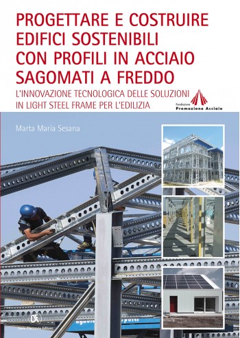 Progettare e costruire edifici sostenibili con profili in acciaio sagomati a freddo