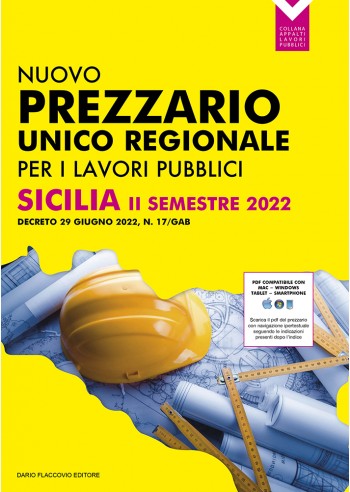 Prezzario unico regionale per i lavori pubblici Sicilia II semestre 2022. Decreto 29 giugno 2022, N. 17/Gab