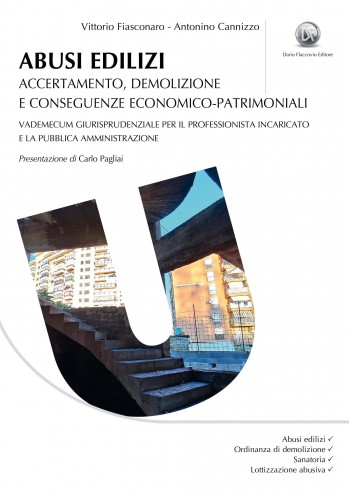 Abusi edilizi: accertamento, demolizione e conseguenze economico-patrimoniali