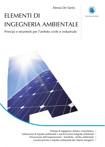 Elementi di ingegneria ambientale. Principi e strumenti per l'ambito civile e industriale