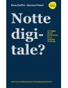 NOTTE DIGITALE. Un viaggio dentro Nomophobia - Fomo - Vamping - Phubbing