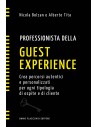 Professonista della guest experience. Crea percorsi autentici e personalizzati per ogni tipologia di cliente