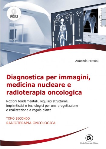 Diagnostica per immagini, medicina nucleare e radioterapia oncologica - TOMO II