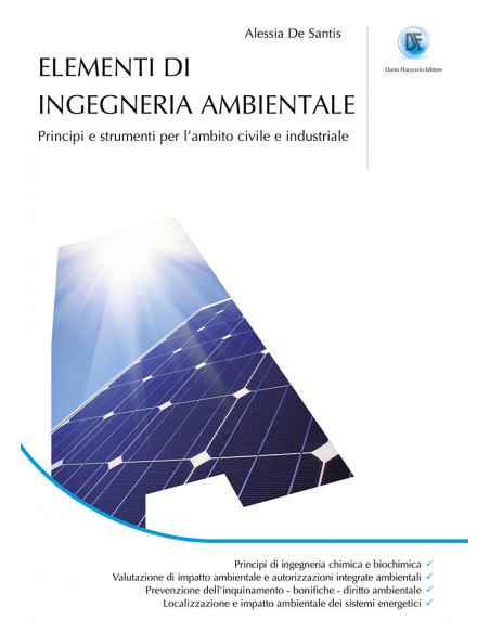 Elementi di ingegneria ambientale. Principi e strumenti per l'ambito civile e industriale