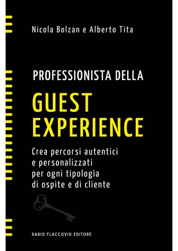 Professonista della guest experience. Crea percorsi autentici e personalizzati per ogni tipologia di cliente